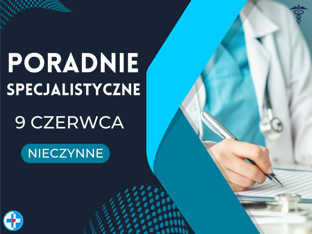 9 czerwca – Poradnie nieczynne